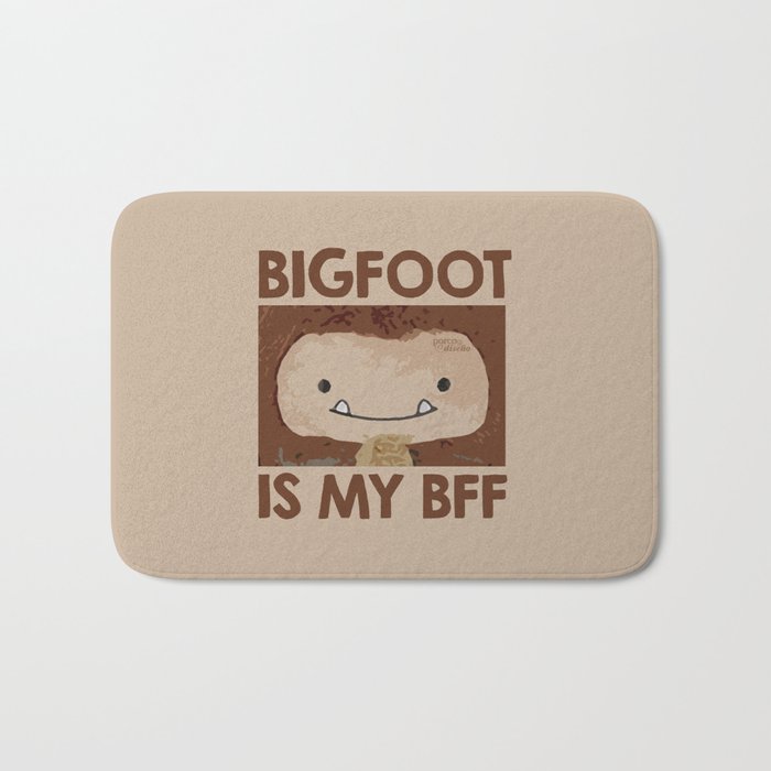 Bigfoot is my BFF Bath Mat