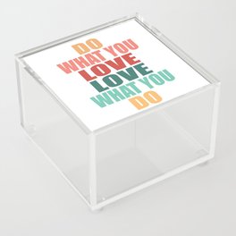 Do What You Love Love What You Do - Motivational Quote Acrylic Box