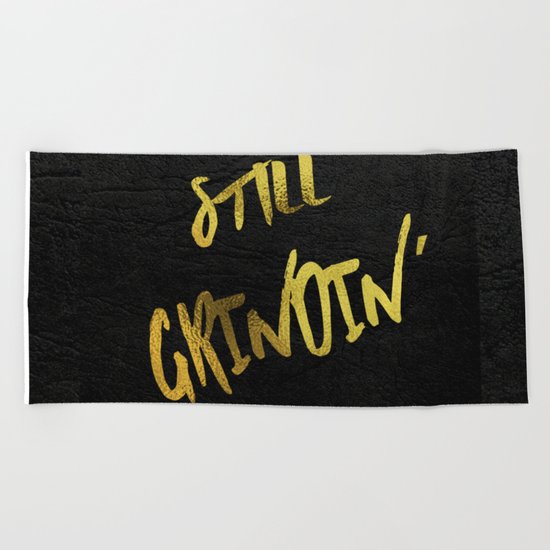 Still Grindin' Beach Towel