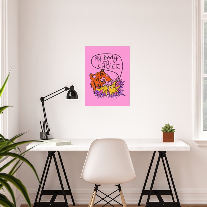 My Body My Choice Poster By Ellesorridente Society6