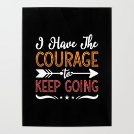 I Have The Courage Anxie Anxiety Mental Health Poster