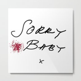 Killing Eve - Sorry Baby -quote-Villanelle Metal Print