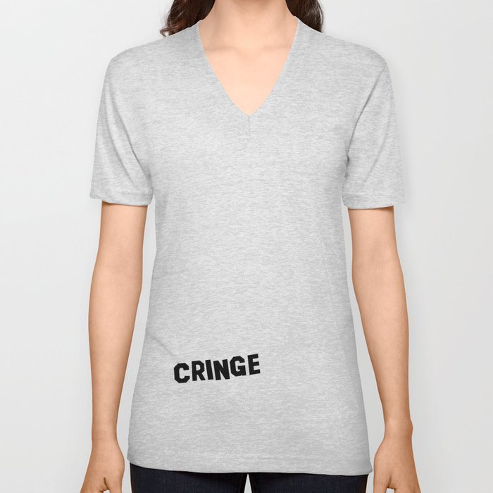 Cringe Type V Neck T Shirt