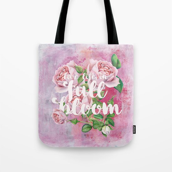 Live life in full bloom - Typography and Rose Watercolor Illustration Tote Bag