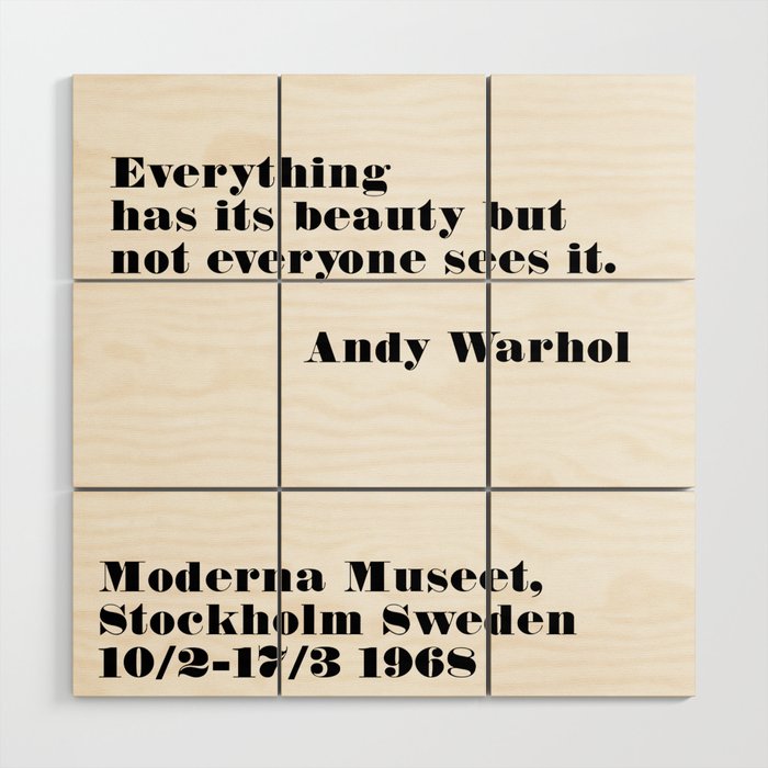 everything has its beauty - andy quote Wood Wall Art