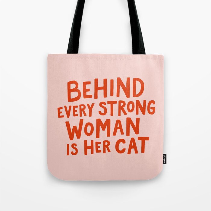 Behind Every Strong Woman Tote Bag
