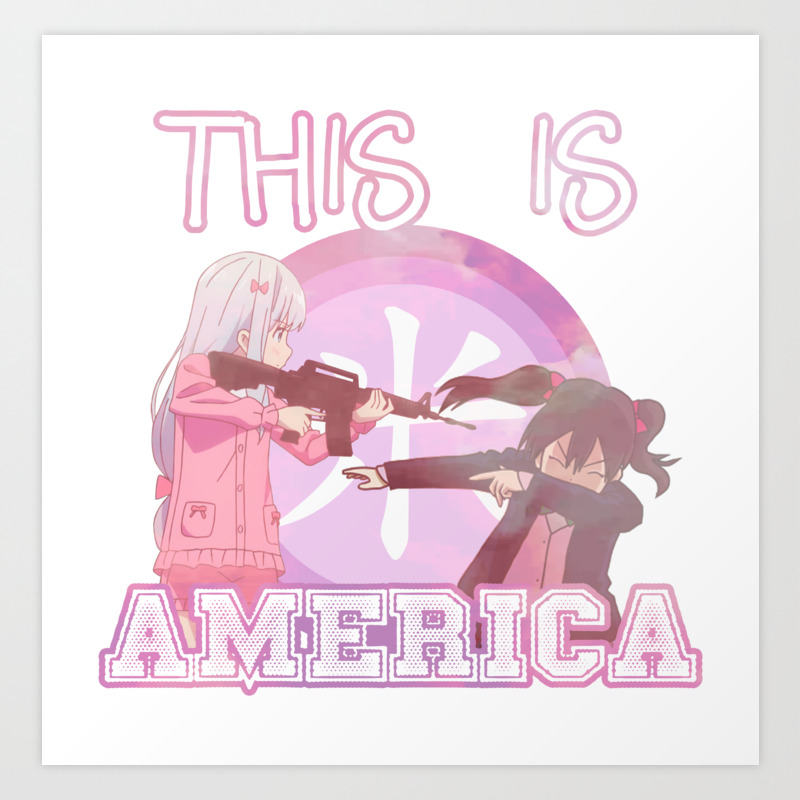 This Is America Funny Anime Japanese Meme Aesthetic Art Print By Poser Boy Society6