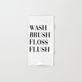 wash brush floss flush Hand & Bath Towel