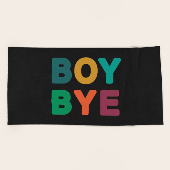 Boy Bye Beach Towel