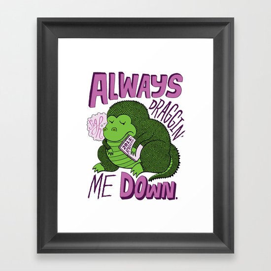 Draggin' Me Down Framed Art Print