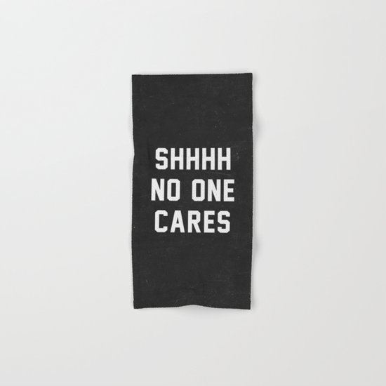 No One Cares Hand & Bath Towel