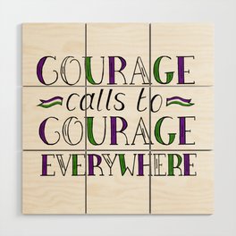 Courage Calls to Courage Everywhere hand lettered Suffragette Quote Wood Wall Art
