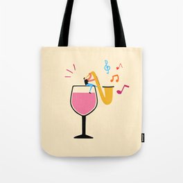 without a glass of wine there is no good jazz music Tote Bag