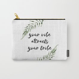your vibe attracts your tribe Carry-All Pouch