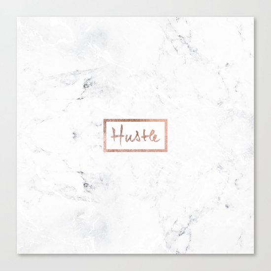 Modern hustle typography rose gold white marble Canvas Print