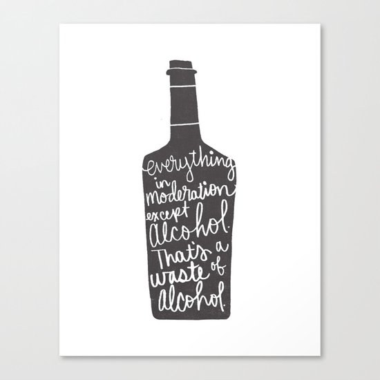 everything in moderation Canvas Print