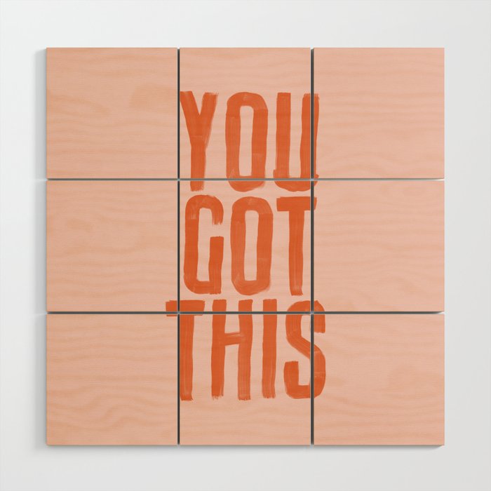 You Got This Wood Wall Art