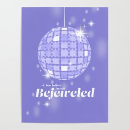 Best Believe I'm Still Bejeweled Swift Print Poster