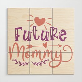 Future Mommy Wood Wall Art