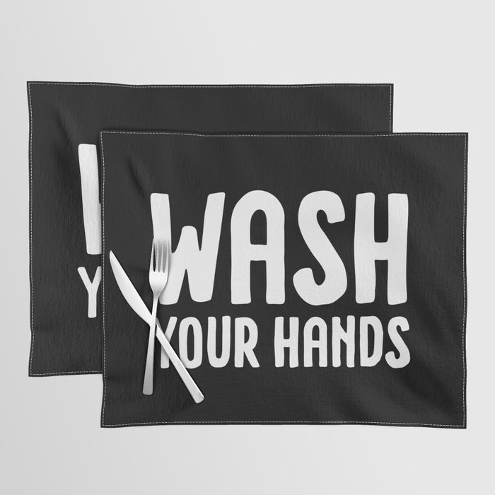 Wash your hands - black Placemat