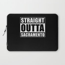 Straight Outta Sacramento Laptop Sleeve
