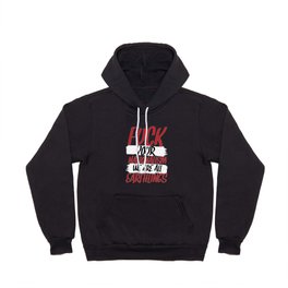 Fuck Your Nationalism Escape Refugees Hoody