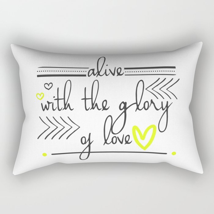Alive with the Glory of Love Rectangular Pillow