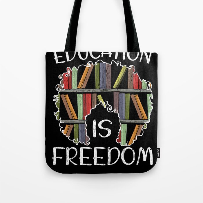 Education Is Freedom African American Black History Tote Bag