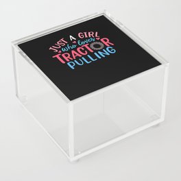 Just A Girl Who Loves Tractor Pulling Acrylic Box