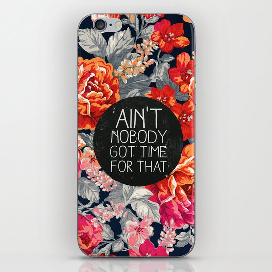 Ain't Nobody Got Time For That iPhone & iPod Skin