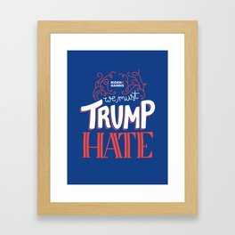 Trump Hate Framed Art Print