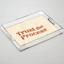 Trust the process quote  Acrylic Tray