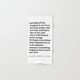 Beauty, Courage and Love - Rainer Maria Rilke Quote - Typography Print 1 Hand & Bath Towel