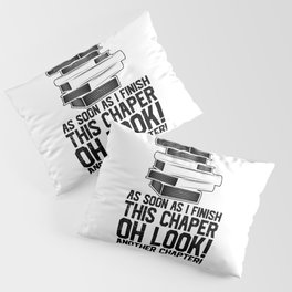 Another Chapter Funny Reading Books Pillow Sham