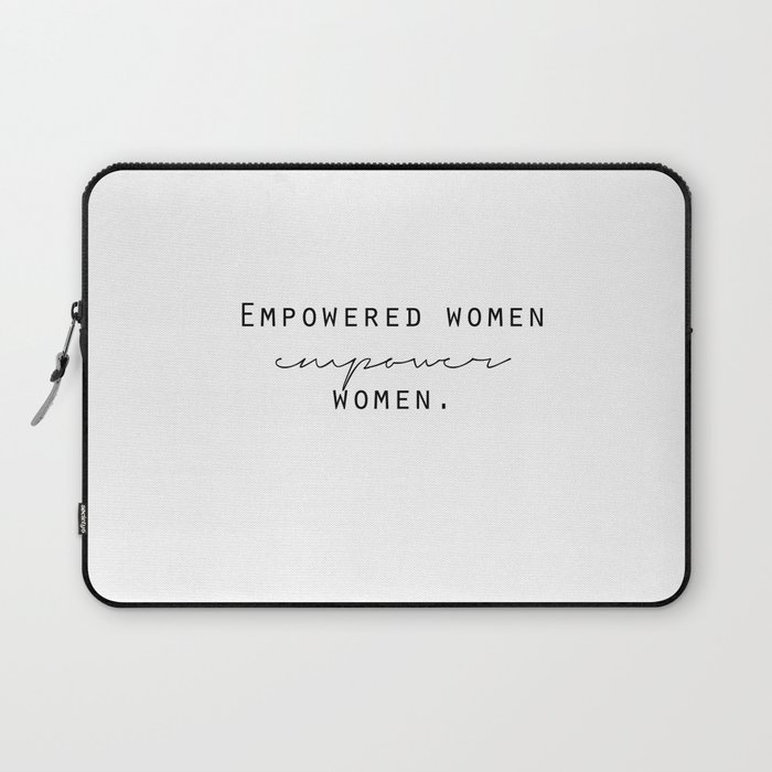 Empowered Women Empower Women Laptop Sleeve