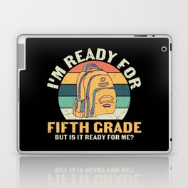 Ready For 5th Grade Is It Ready For Me Laptop Skin