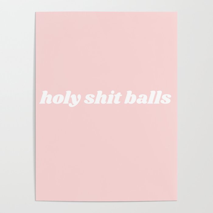 holy shit balls Poster