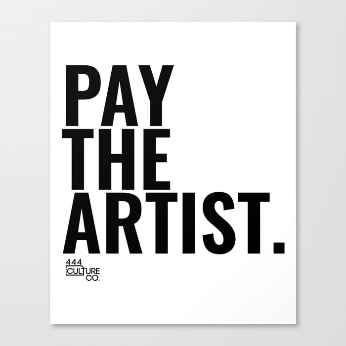 Pay The Artist Canvas Print