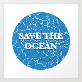 Save the ocean Climate Change Art Print
