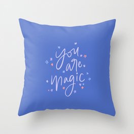You are Magic // Quote in Blue Throw Pillow