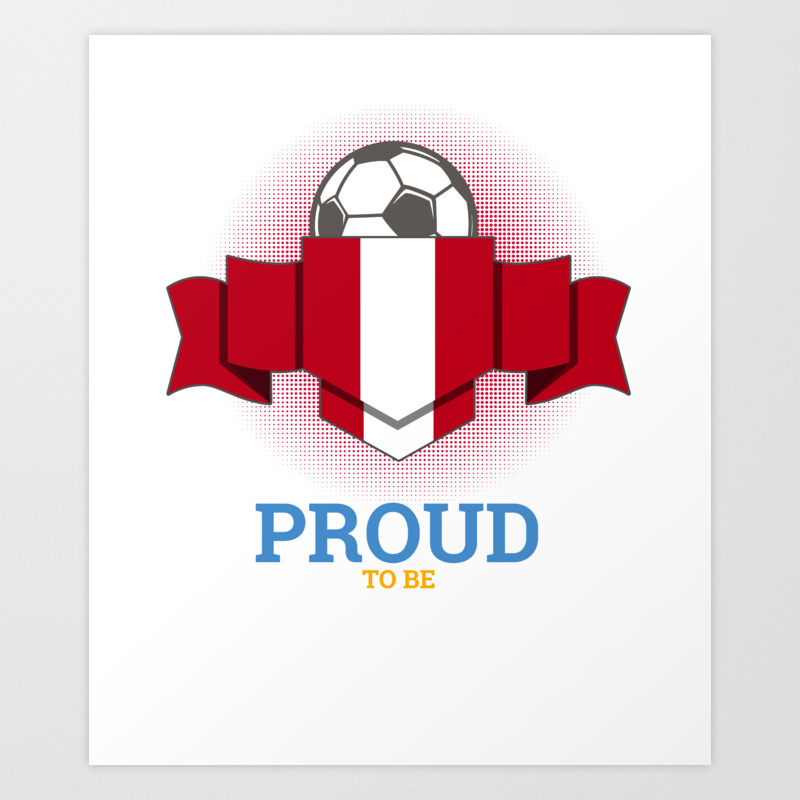 Football Peruvians Peru Soccer Team Sports Footballer Goalie Rugby Gift Art Print By Tomgiant Society6