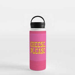 Cheese Please - Haute Pink Water Bottle