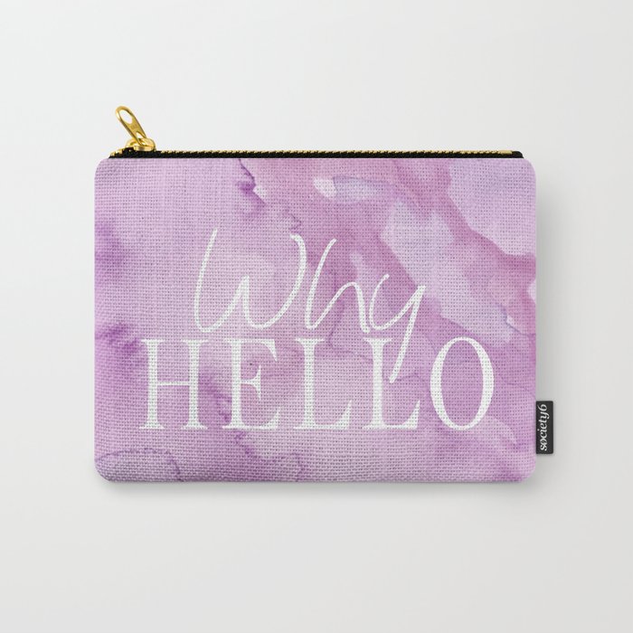 Watercolor Why Hello Carry-All Pouch