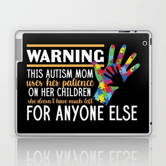 Warning Autism Mom Patience Laptop & iPad Skin