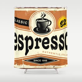 Authentic Italian espresso vintage tin sign advertise. Coffee poster. Drinks vintage illustration.  Shower Curtain