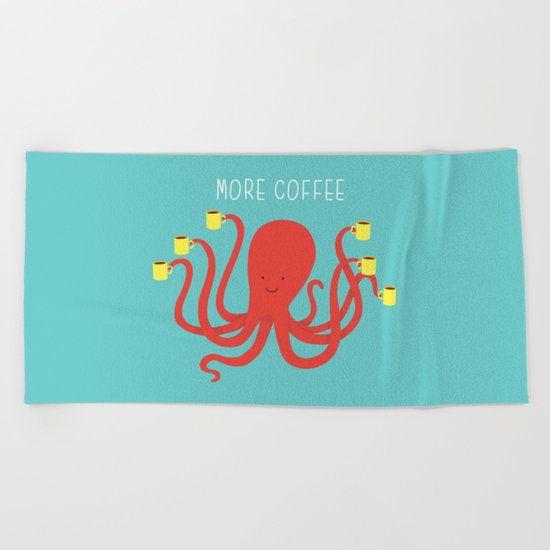 more coffee... Beach Towel