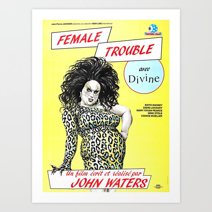 Female Trouble - Divine Kunstdrucke Female Trouble - Divine Kunstdrucke