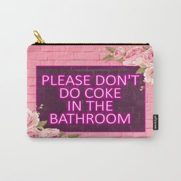 don't do in the bathroom Carry-All Pouch