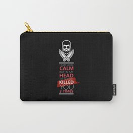 I May Look Calm But In My Head I've Already Killed You 3 Times Carry-All Pouch | Rant, Calm, Disturb, Envy, Thoughts, Hatred, Kill, Nonchalant, Peeve, Nervous 