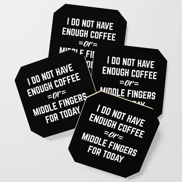 Coffee & Middle Fingers Funny Sarcastic Quote Coaster